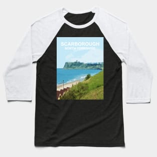 Scarborough North Yorkshire. Travel poster Baseball T-Shirt